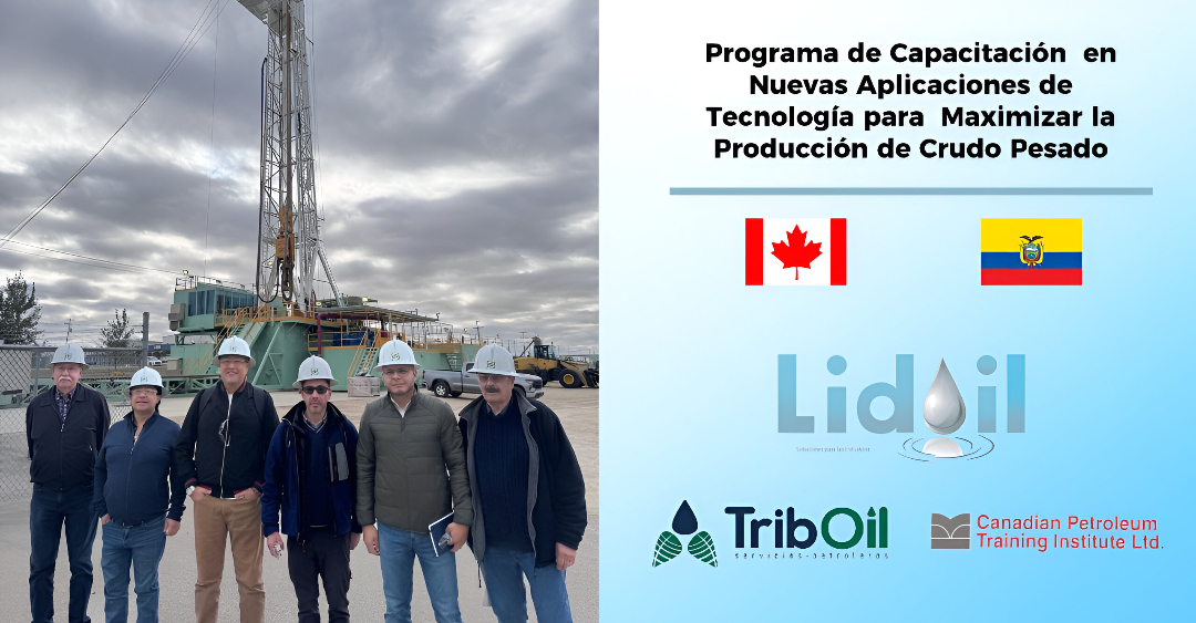Programa de Capacitación exitoso en Canadá para la Empresa Ecuatoriana TribOil